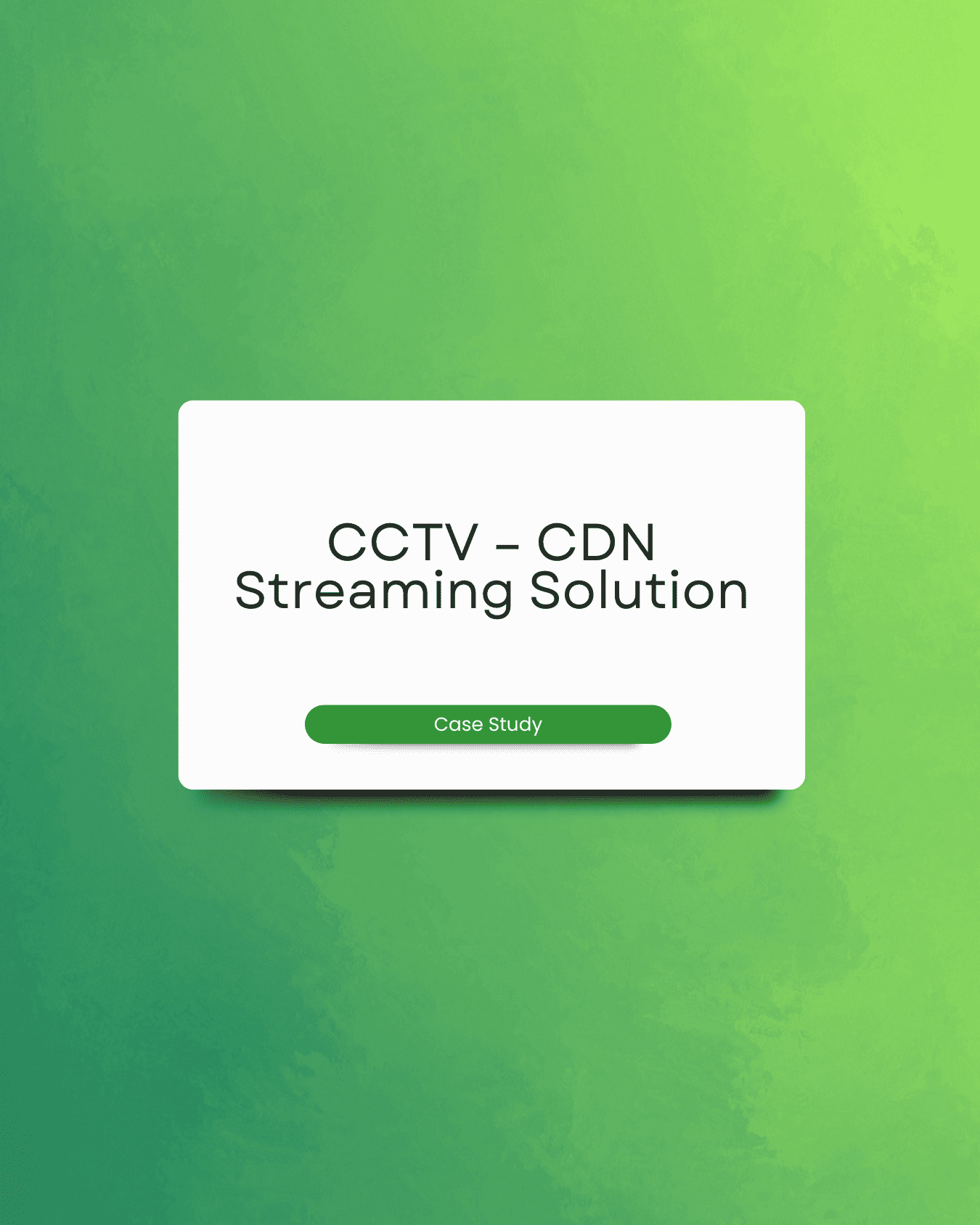 CCTV CDN Streaming Solution